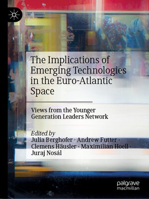 cover image of The Implications of Emerging Technologies in the Euro-Atlantic Space